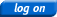 log on