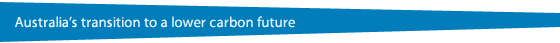 Australia&rsquo;s transition to a lower carbon future