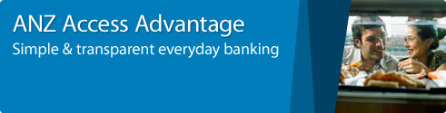 ANZ Access Advantage. Simple & transparent everyday banking.