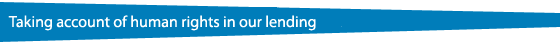 Taking account of human rights in our lending