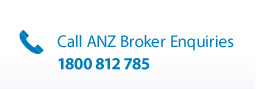 Call ANZ Broker Enquiries 1800 81 2785